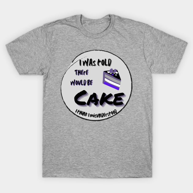 There would be cake asexual humor T-Shirt by system51